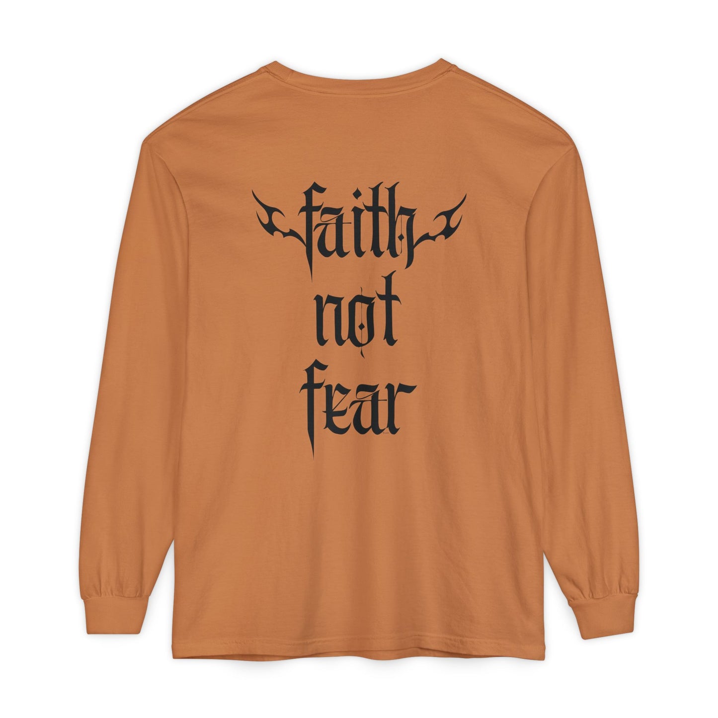 faith not fear - long sleeve