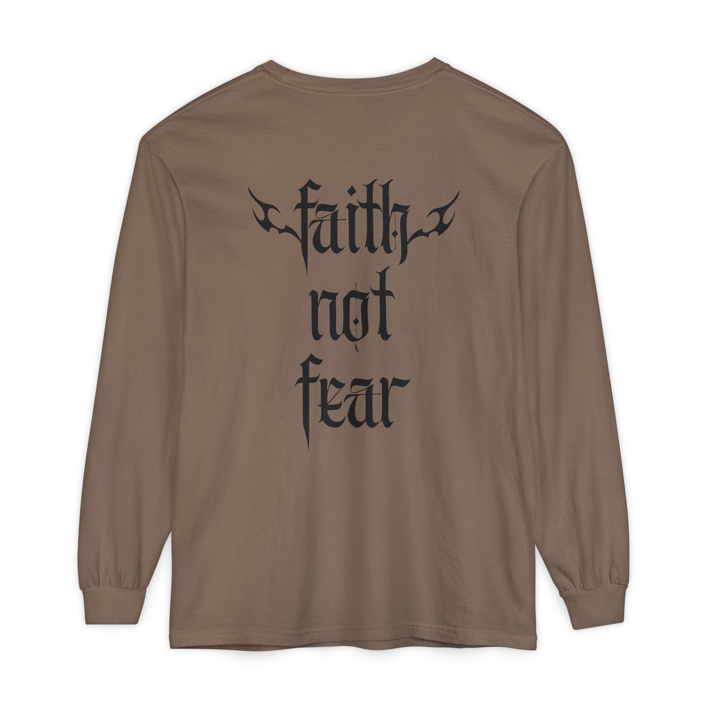 faith not fear - long sleeve
