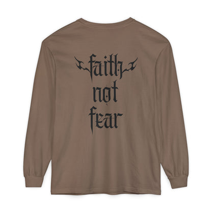 faith not fear - long sleeve