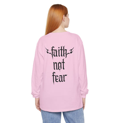 faith not fear - long sleeve