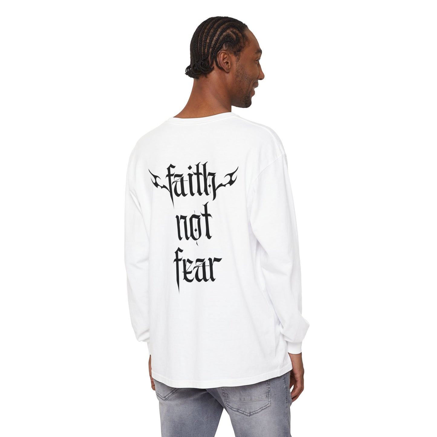 faith not fear - long sleeve