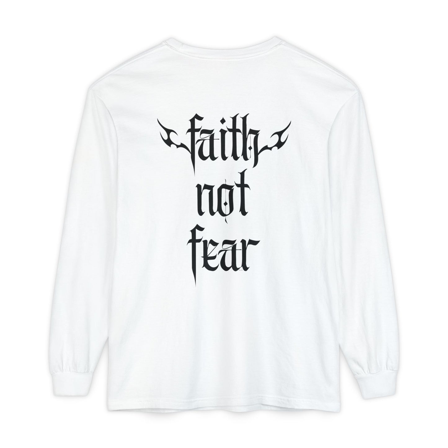 faith not fear - long sleeve
