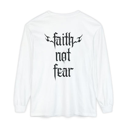faith not fear - long sleeve