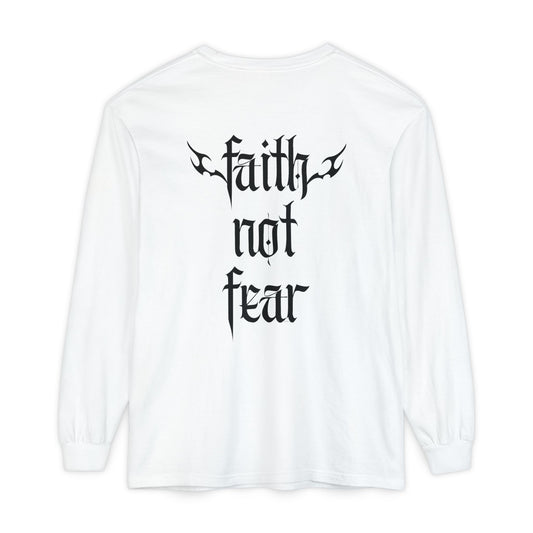 faith not fear - long sleeve
