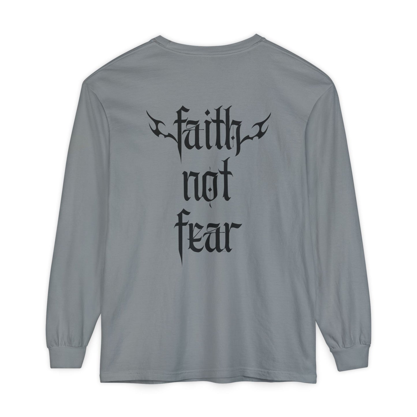faith not fear - long sleeve