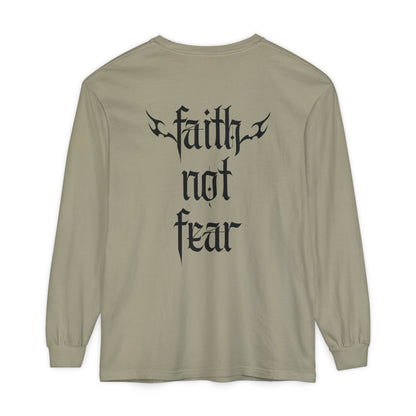 faith not fear - long sleeve