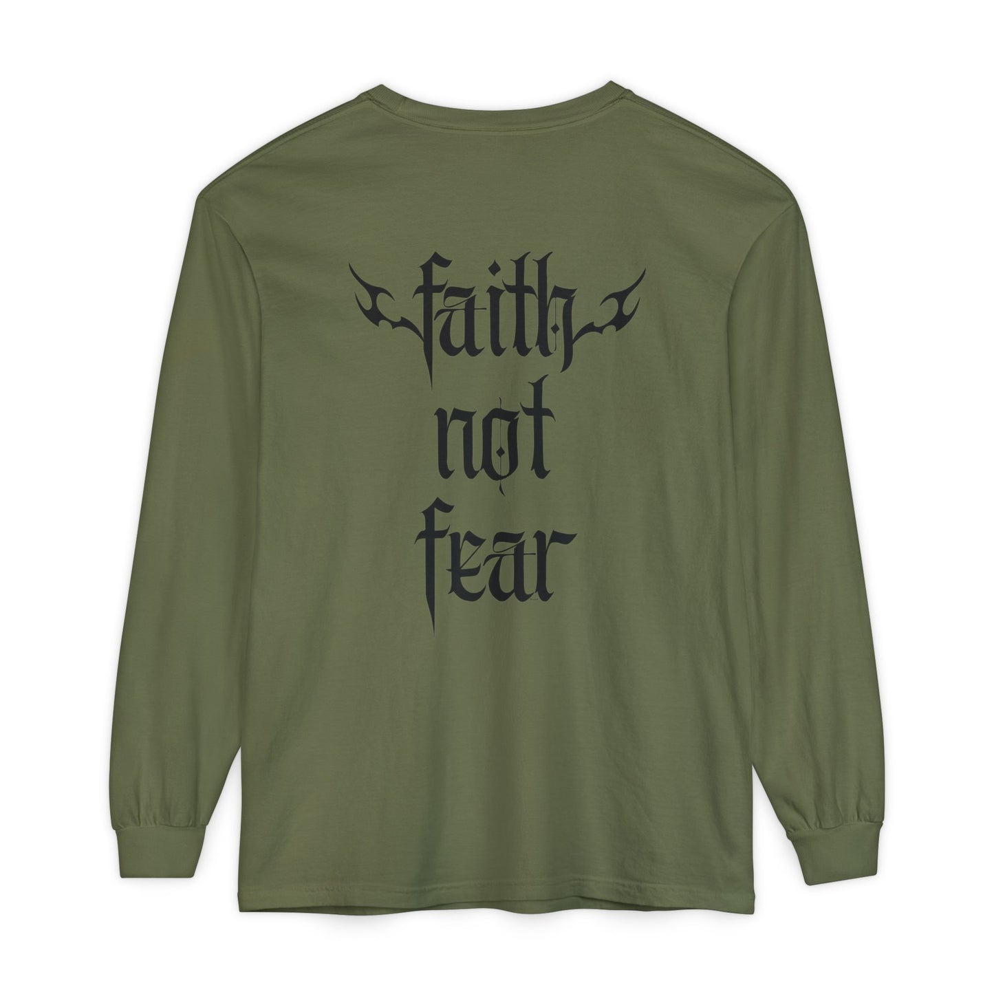 faith not fear - long sleeve