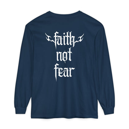faith not fear - long sleeve